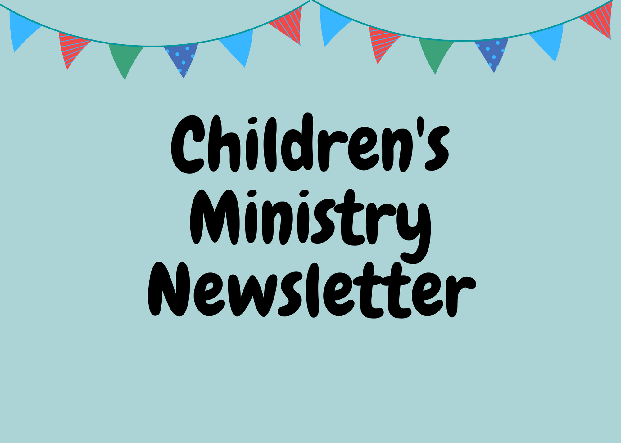 Children's Ministry Newsletter First Baptist Church of Collinsville
